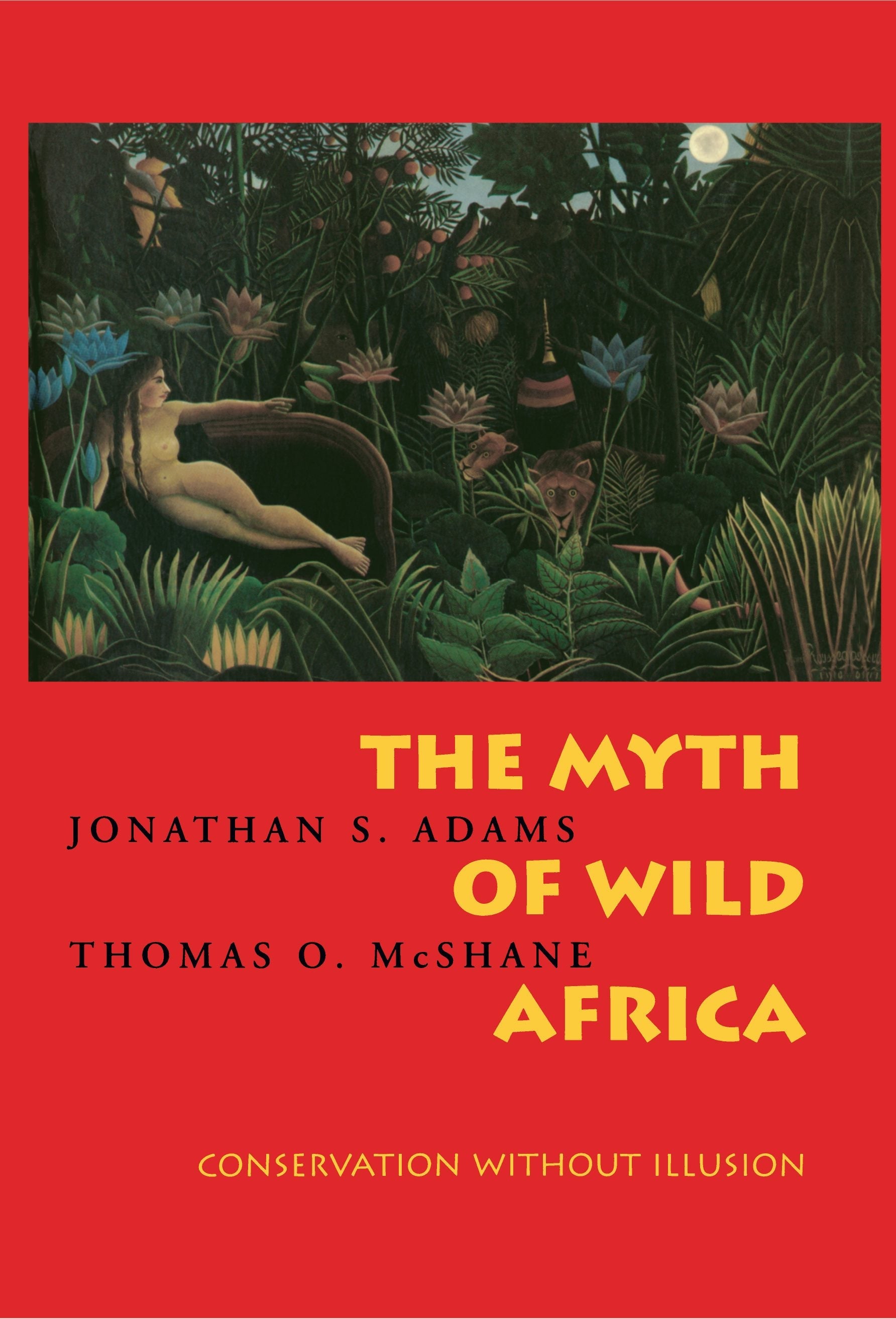 Book cover image for The Myth of Wild Africa ISBN: 9780520918290